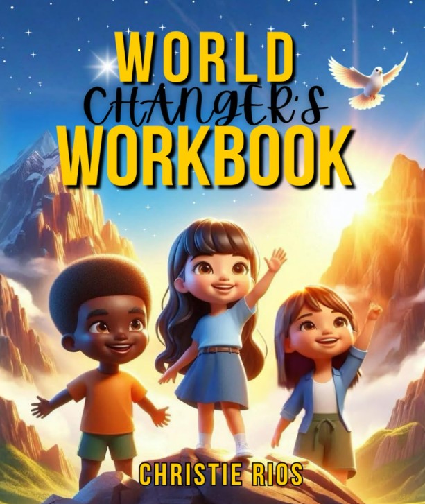 World Changer's Workbook: Devotions and Activities to Shape World Changer's for Christ